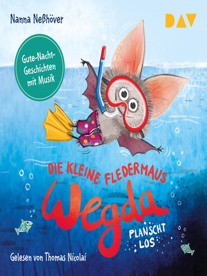 cover image of Wegda planscht los--Die kleine Fledermaus Wegda, Teil 2